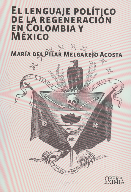 Portada de LENGUAJE POLITICO DE LA REGENERACION EN COLOMBIA Y MEXICO, EL
