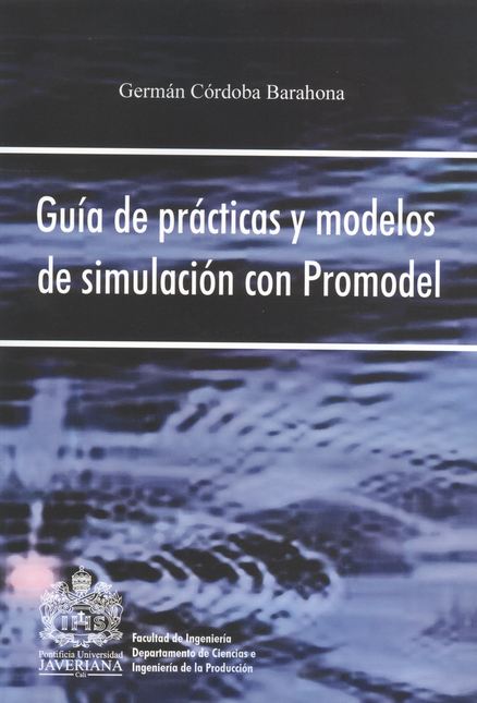 Portada de GUIA DE PRACTICAS Y MODELOS DE SIMULACION CON PROMODEL