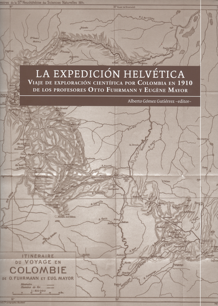 Portada de EXPEDICION HELVETICA (+ CD) (LUJO) VIAJE DE EXPLORACION CIENTIFICA POR COLOMBIA EN 1910, LA
