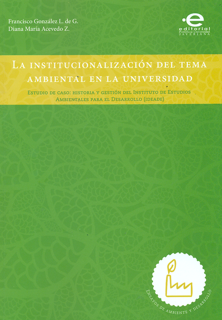 Portada de INSTITUCIONALIZACION DEL TEMA AMBIENTAL EN LA UNIVERSIDAD, LA