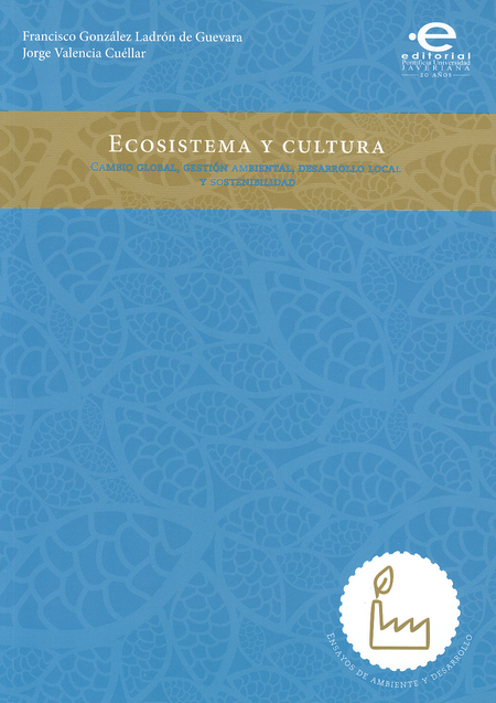 Portada de ECOSISTEMA Y CULTURA. CAMBIO GLOBAL, GESTION AMBIENTAL, DESARROLLO LOCAL Y SOSTENIBILIDAD