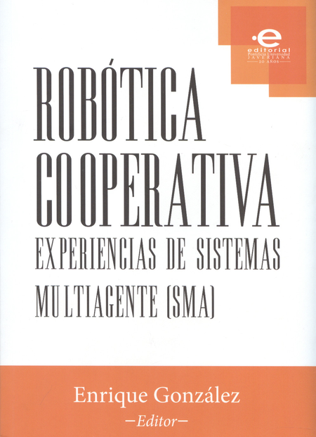 Portada de ROBOTICA COOPERATIVA. EXPERIENCIAS DE SISTEMAS MULTIAGENTE (SMA)