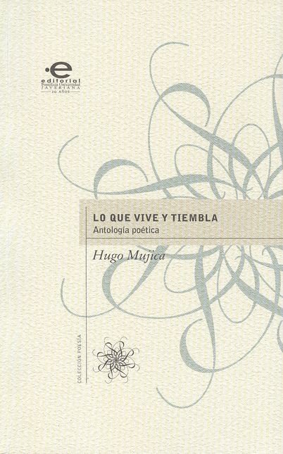 Portada de LO QUE VIVE Y TIEMBLA. ANTOLOGIA POETICA