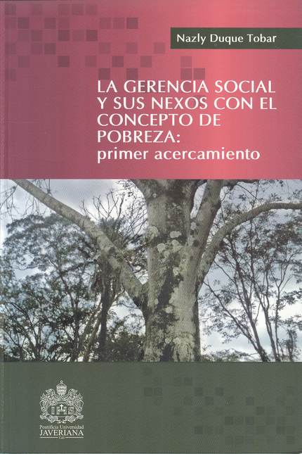 Portada de GERENCIA SOCIAL Y SUS NEXOS CON EL CONCEPTO DE POBREZA: PRIMER ACERCAMIENTO, LA