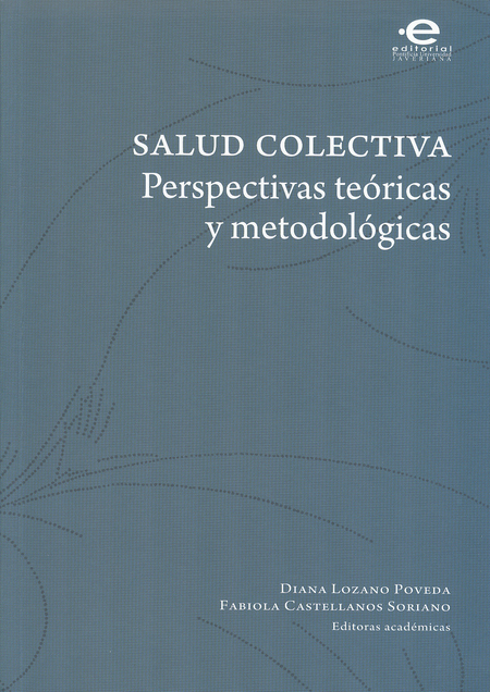 Portada de SALUD COLECTIVA PERSPECTIVAS TEORICAS Y METODOLOGICAS