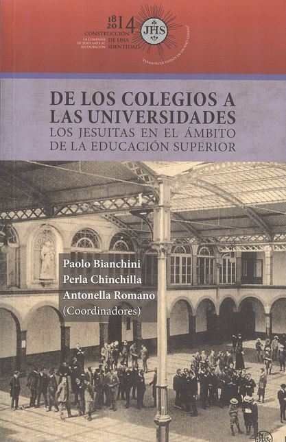 Portada de DE LOS COLEGIOS A LAS UNIVERSIDADES LOS JESUITAS EN EL AMBITO DE LA EDUCACION SUPERIOR