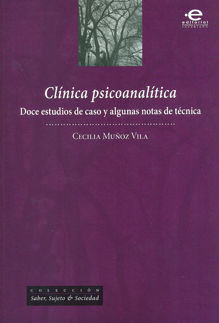 Portada de CLINICA PSICOANALITICA DOCE ESTUDIOS DE CASO Y ALGUNAS NOTAS DE TECNICA