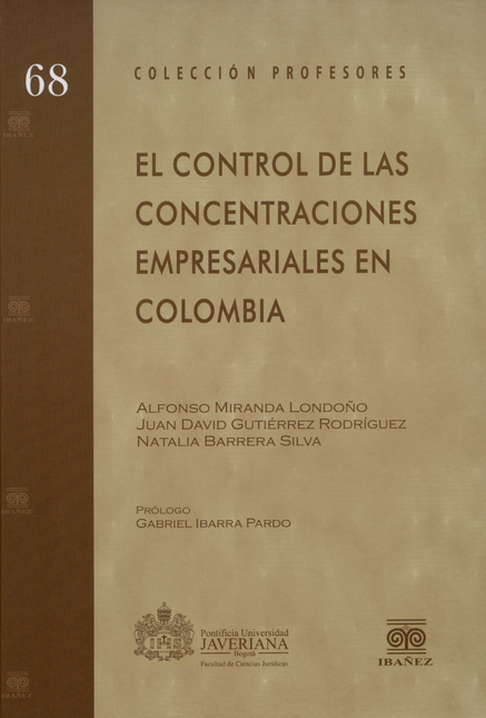 Portada de CONTROL DE LAS CONCENTRACIONES EMPRESARIALES EN COLOMBIA, EL