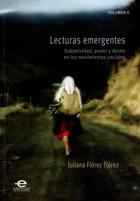Portada de LECTURAS EMERGENTES II (2ªED) SUBJETIVIDAD PODER Y DESEO EN LOS MOVIMIENTOS SOCIALES