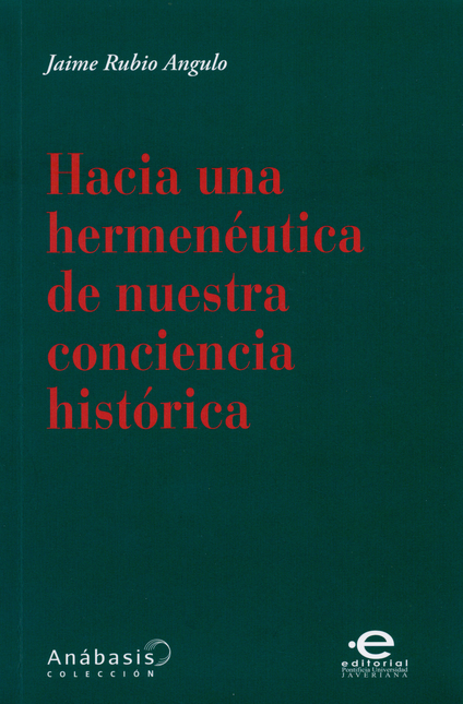 Portada de HACIA UNA HERMENEUTICA DE NUESTRA CONCIENCIA HISTORICA