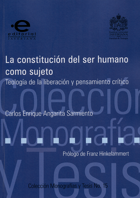 Portada de CONSTITUCION DEL SER HUMANO COMO SUJETO TEOLOGIA DE LA LIBERACION Y PENSAMIENTO CRITICO, LA