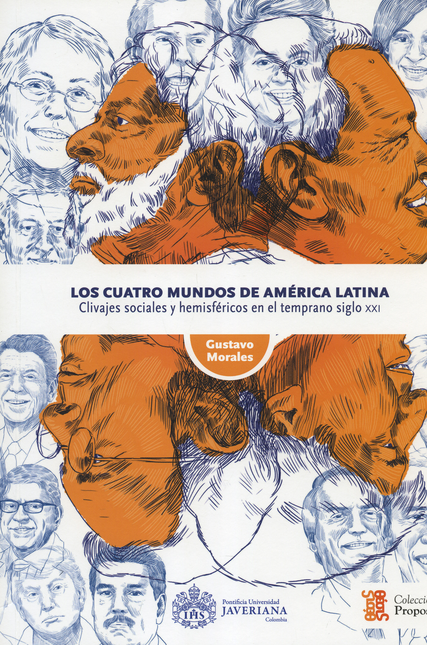 Portada de CUATRO MUNDOS DE AMERICA LATINA CLIVAJES SOCIALES Y HEMISFERICOS EN EL TEMPRANO SIGLO XXI, LOS