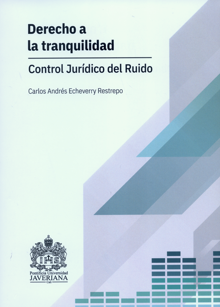 Portada de DERECHO A LA TRANQUILIDAD. CONTROL JURIDICO DEL RUIDO