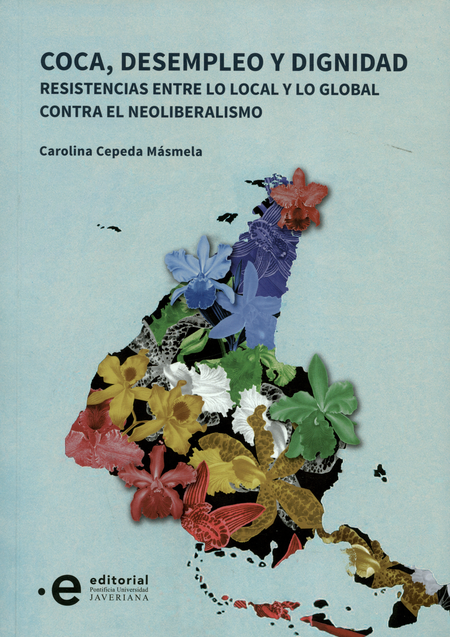 Portada de COCA DESEMPLEO Y DIGNIDAD. RESISTENCIAS ENTRE LO LOCAL Y LO GLOBAL CONTRA EL NEOLIBERALISMO
