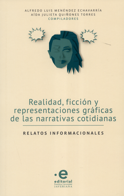 Portada de REALIDAD FICCION Y REPRESENTACIONES GRAFICAS DE LAS NARRATIVAS COTIDIANAS