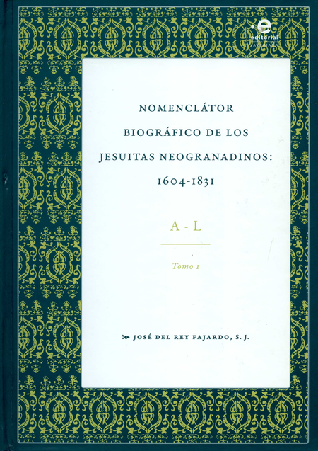 Portada de NOMENCLATOR BIOGRAFICO (I) DE LOS JESUITAS NEOGRANADINOS 1604-1831 (A-L)