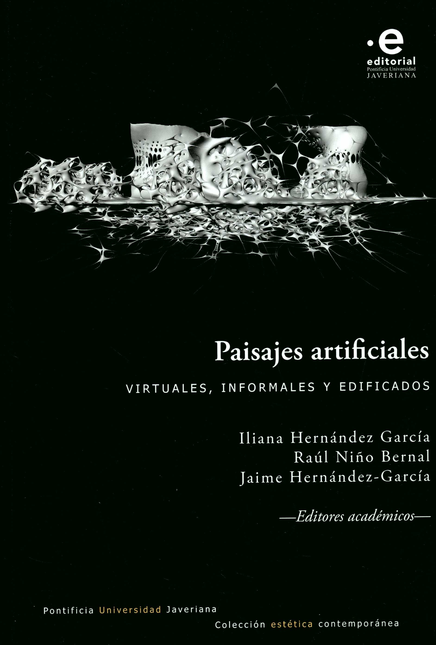 Portada de PAISAJES ARTIFICIALES VIRTUALES INFORMALES Y EDIFICADOS de HERNÁNDEZ GARCÍA, Iliana