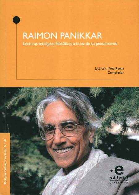 Portada de RAIMON PANIKKAR LECTURAS TEOLOGICO FILOSOFICAS A LA LUZ DE SU PENSAMIENTO