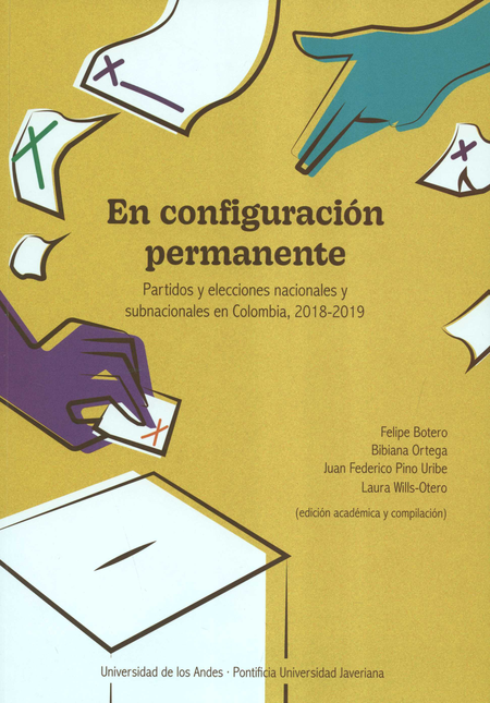 Portada de EN CONFIGURACION PERMANENTE PARTIDOS Y ELECCIONES NACIONALES Y SUBNACIONALES EN COLOMBIA 2018-2019