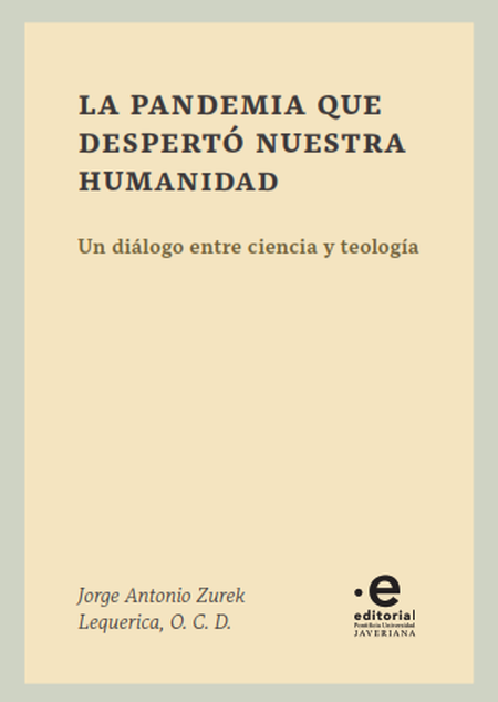 Portada de PANDEMIA QUE DESPERTO NUESTRA HUMANIDAD UN DIALOGO ENTRE CIENCIA Y TEOLOGIA, LA