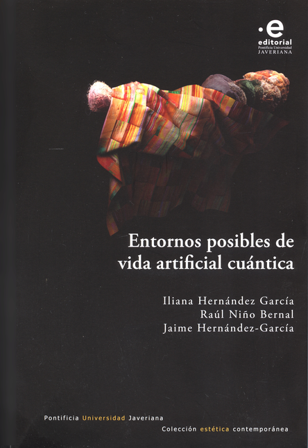 Portada de ENTORNOS POSIBLES DE VIDA ARTIFICIAL CUANTICA