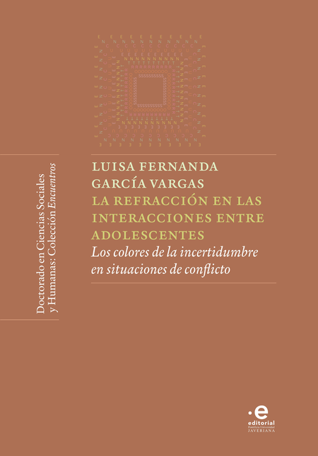 Portada de REFRACCION EN LAS INTERACCIONES ENTRE ADOLESCENTES LOS COLORES DE LA INCERTIDUMBRE, LA