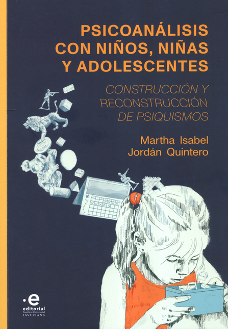 Portada de PSICOANALISIS CON NIÑOS NIÑAS Y ADOLESCENTES CONSTRUCCION Y RECONSTRUCCION DE PSIQUISMOS