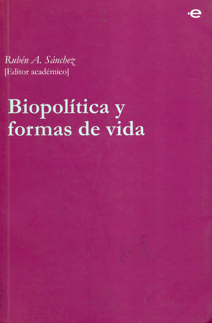 Portada de BIOPOLITICA Y FORMAS DE VIDA