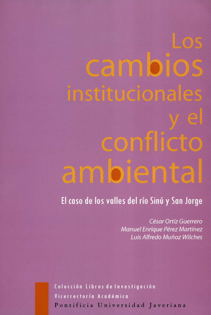 Portada de CAMBIOS INSTITUCIONALES Y EL CONFLICTO AMBIENTAL, LOS