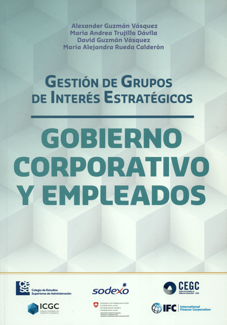 Portada de GESTION DE GRUPOS DE INTERES ESTRATEGICOS. GOBIERNO CORPORATIVO Y EMPLEADOS
