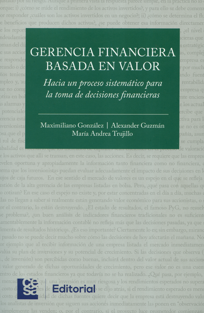 Portada de GERENCIA FINANCIERA BASADA EN VALOR HACIA UN PROCESO SISTEMATICO PARA LA TOMA DE DECISIONES FINANCIERAS