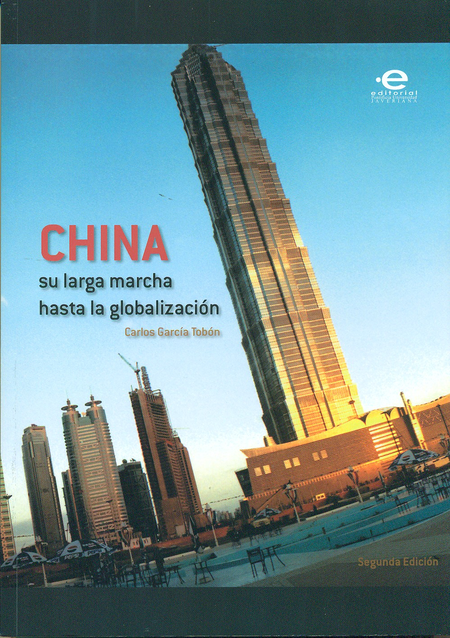 Portada de CHINA SU LARGA MARCHA (2A.ED) HASTA LA GLOBALIZACION