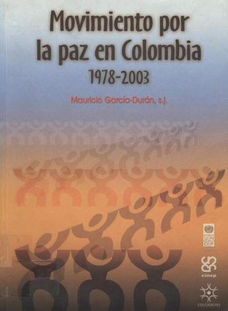 Portada de MOVIMIENTO POR LA PAZ EN COLOMBIA 1978-2003