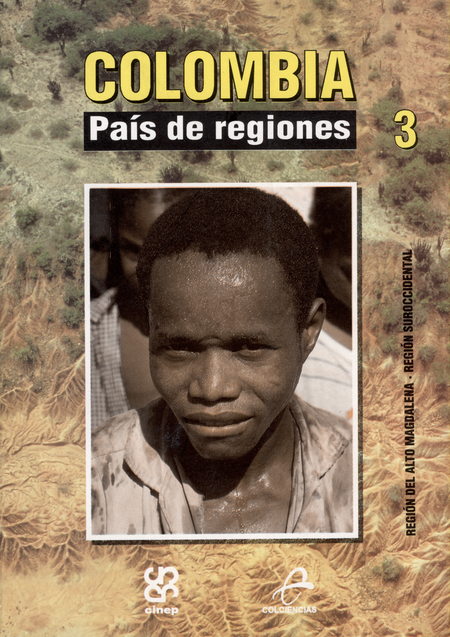 Portada de COLOMBIA PAIS DE REGIONES III. REGION DEL ALTO MAGDALENA - REGION SUROCCIDENTAL