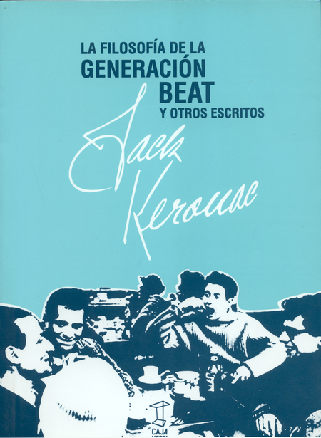 Portada de FILOSOFIA DE LA GENERACION BEAT Y OTROS ESCRITOS, LA
