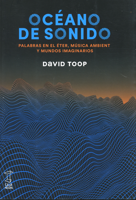 Portada de OCEANO DE SONIDO PALABRAS EN EL ETER MUSICA AMBIENT Y MUNDOS IMAGINARIOS