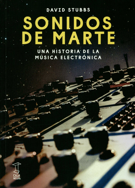 Portada de SONIDOS DE MARTE UNA HISTORIA DE LA MUSICA ELECTRONICA