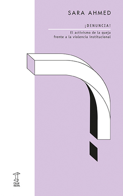 Portada de DENUNCIA EL ACTIVISMO DE LA QUEJA FRENTE A LA VIOLENCIA INSTITUCIONAL