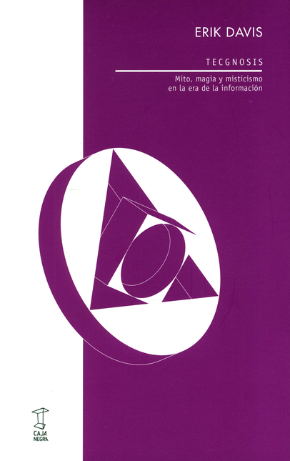 Portada de TECGNOSIS MITO MAGIA Y MISTICISMO EN LA ERA DE LA INFORMACION