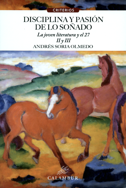 Portada de DISCIPLINA Y PASION DE LO SOÑADO (II-III) LA JOVEN LITERATURA Y EL 27