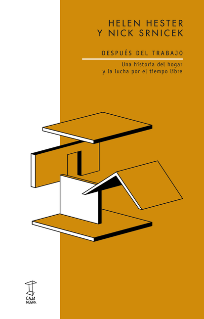 Portada de DESPUES DEL TRABAJO UNA HISTORIA DEL HOGAR Y LA LUCHA POR EL TIEMPO LIBRE