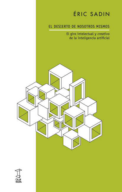 Portada de DESIERTO DE NOSOTROS MISMOS EL GIRO INTELECTUAL Y CREATIVO DE LA INTELIGENCIA ARTIFICIAL, EL