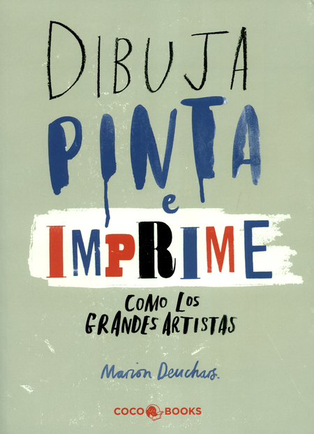 Portada de DIBUJA PINTA E IMPRIME COMO LOS GRANDES ARTISTAS