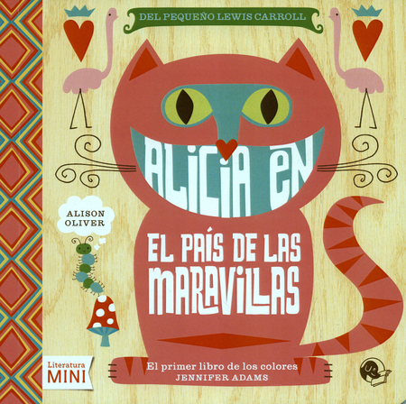 Portada de ALICIA EN EL PAIS DE LAS MARAVILLAS. EL PRIMER LIBRO DE COLORES