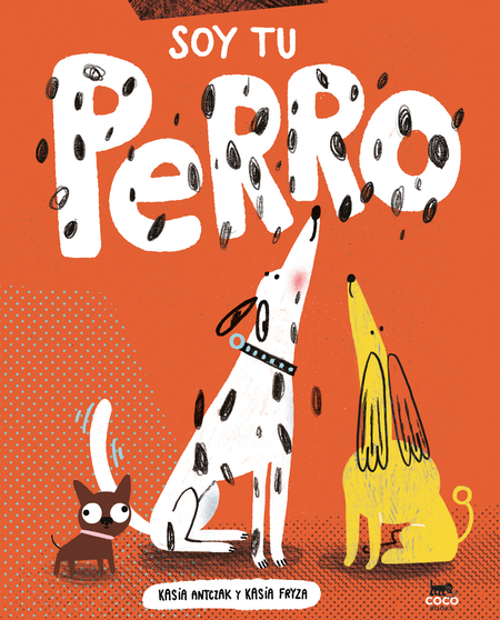 Portada de SOY TU PERRO de ANTCZAK, Kasia