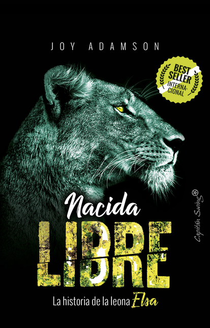 Portada de NACIDA LIBRE. LA HISTORIA DE LA LEONA ELSA
