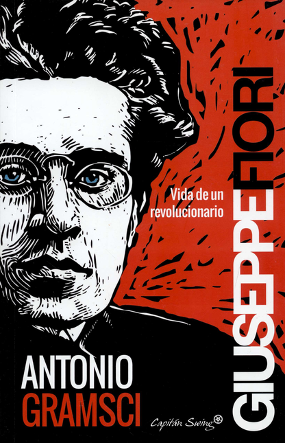Portada de ANTONIO GRAMSCI VIDA DE UN REVOLUCIONARIO