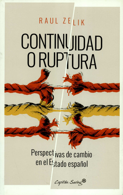 Portada de CONTINUIDAD O RUPTURA PERSPECTIVAS DE CAMBIO EN EL ESTADO ESPAÑOL