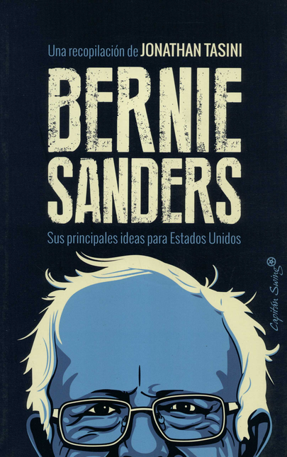 Portada de BERNIE SANDERS SUS PRINCIPALES IDEAS PARA ESTADOS UNIDOS