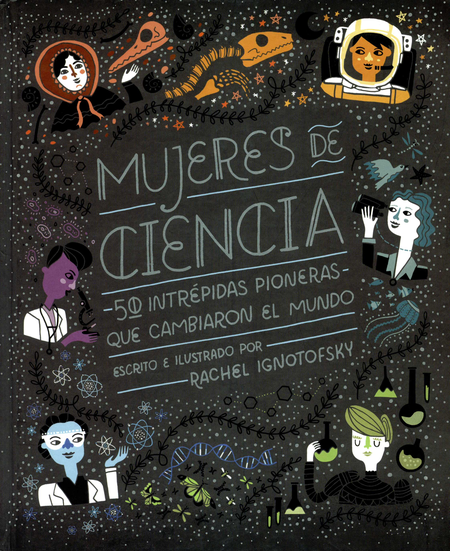 Portada de MUJERES DE CIENCIA 50 INTREPIDAS PIONERAS QUE CAMBIARON EL MUNDO